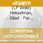 (LP Vinile) Hekselman, Gilad - Far Star lp vinile