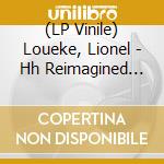 (LP Vinile) Loueke, Lionel - Hh Reimagined [Lp] vinile