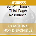 Sun-Mi Hong - Third Page: Resonance cd musicale