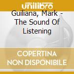 Guiliana, Mark - The Sound Of Listening cd