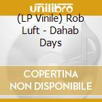 (LP Vinile) Rob Luft - Dahab Days lp vinile