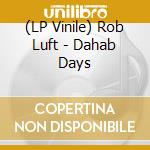 (LP Vinile) Rob Luft - Dahab Days vinile