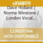 Dave Holland / Norma Winstone / London Vocal Project - Vital Spark (Music Of Kenny Wheeler)