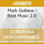 Mark Guiliana - Beat Music 2.0 cd