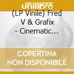 (LP Vinile) Fred V & Grafix - Cinematic Party Music (3 Lp) vinile