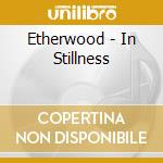 Etherwood - In Stillness cd