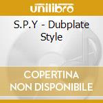 S.P.Y - Dubplate Style cd