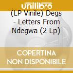 (LP Vinile) Degs - Letters From Ndegwa (2 Lp) vinile