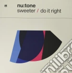 (LP Vinile) Nu:Tone - Sweeter / Do It Right vinile