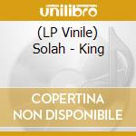 (LP Vinile) Solah - King vinile