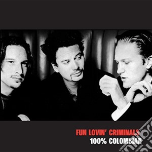 Fun Lovin' Criminals - 100% Colombian cd musicale di Fun lovin' criminals