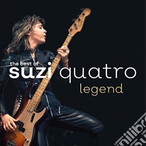 Suzi Quatro - Legend: The Best Of cd musicale di Suzi Quatro