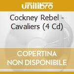 Cockney Rebel - Cavaliers (4 Cd) cd musicale di Cockney Rebel