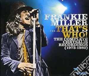 Frankie Miller - That'S Who: Complete Chrysalis Recordings 1973-80 cd musicale di Frankie Miller