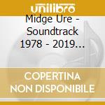 Midge Ure - Soundtrack 1978 - 2019 (2 Cd+Dvd) cd musicale