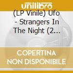 (LP Vinile) Ufo - Strangers In The Night (2 Lp) lp vinile