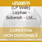 (LP Vinile) Lizphair - Soberish - Ltd Clear Vinyl vinile