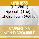 (LP Vinile) Specials (The) - Ghost Town (40Th Anniversary) vinile