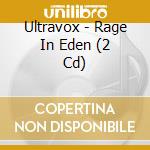Ultravox - Rage In Eden (2 Cd) cd