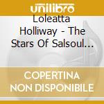 Loleatta Holliway - The Stars Of Salsoul (2 Lp) cd musicale di Loleatta Holliway