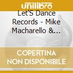 Let'S Dance Records - Mike Macharello & Duane Thamm Jr. Chicago 1983-85 (4 Lp)