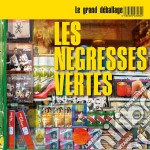 Negresses Vertes (Les) - Le Grand Deballage