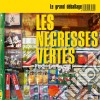 Negresses Vertes (Les) - Le Grand Deballage cd