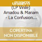 (LP Vinile) Amadou & Mariam - La Confusion (Lp+Cd) vinile