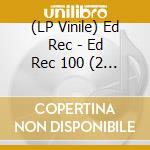 (LP Vinile) Ed Rec - Ed Rec 100 (2 Lp+Cd) vinile
