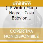 (LP Vinile) Mano Negra - Casa Babylon (Lp+Cd) vinile