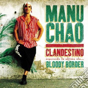 Manu Chao - Clandestino/Bloody Border - Ltd Edition cd musicale