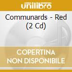 Communards - Red (2 Cd) cd musicale