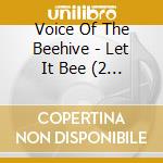 Voice Of The Beehive - Let It Bee (2 Cd) cd