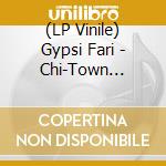 (LP Vinile) Gypsi Fari - Chi-Town Reggae (7') vinile