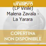 (LP Vinile) Malena Zavala - La Yarara vinile