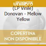 (LP Vinile) Donovan - Mellow Yellow lp vinile di Donovan