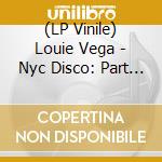 (LP Vinile) Louie Vega - Nyc Disco: Part 1 (2 Lp) vinile