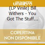 (LP Vinile) Bill Withers - You Got The Stuff / Look To Each Other For Love (Ep 12