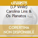 (LP Vinile) Carolina Lins & Os Planatos - I Predict A Riot (7