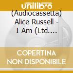 (Audiocassetta) Alice Russell - I Am (Ltd. Cassette) cd musicale