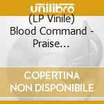 (LP Vinile) Blood Command - Praise Armageddonism lp vinile