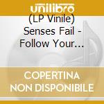 (LP Vinile) Senses Fail - Follow Your Bliss lp vinile