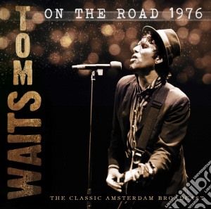 Tom Waits - On The Road 1976 cd musicale di Tom Waits
