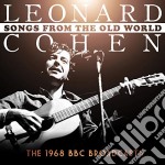 Leonard Cohen - Songs From The Old World