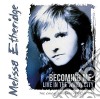 Melissa Etheridge - Becoming Me: Live In The Windy City (2 Cd) cd