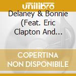 Delaney & Bonnie (Feat. Eric Clapton And George Harrison) - Southern Comfort cd