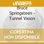 Bruce Springsteen - Tunnel Vision cd