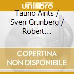 Tauno Aints / Sven Grunberg / Robert Jurjendal - Estonian Incantations 1 cd musicale di Various
