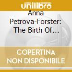 Anna Petrova-Forster: The Birth Of The Etude cd