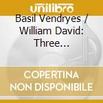 Basil Vendryes / William David: Three Centuries Of Russian Viola Sonatas cd musicale